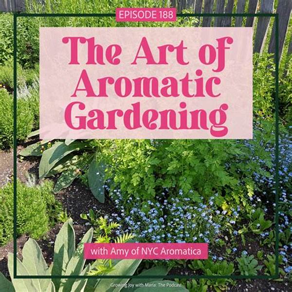 “intensely Aromatic Garden Flora”