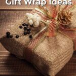 Environmentally Friendly Gift Wrap Ideas
