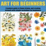 Flower Drying For Beginners Tutorial