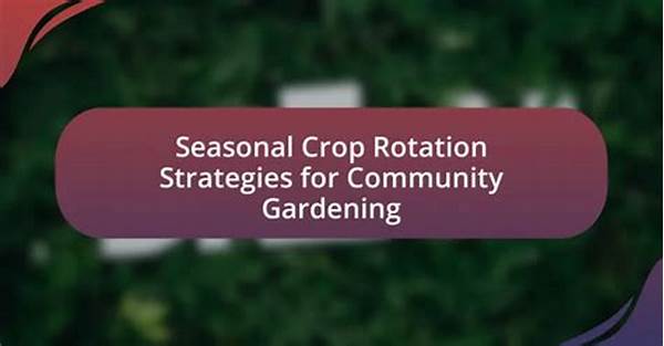 Seasonal Plant Rotation Strategies
